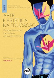arte e estetica na educaço (ebook)-carla carvalho-marco aurelio da cruz souza-9786525162027