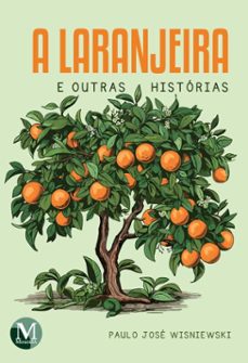 a laranjeira e outras historias (ebook)-paulo josé wisniewski-9786525187327
