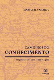caminhos do conhecimento (ebook)-marcos h. camargo-9786525257327