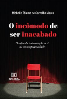o incomodo de ser inacabado (ebook)-michelle thieme de carvalho moura-9786525289427