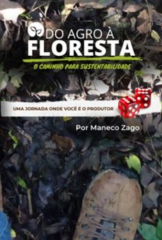 do agro a floresta (ebook)-maneco zago-9786526615027