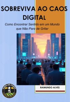 sobreviva ao caos digital (ebook)-raimundo alves-9786526645727