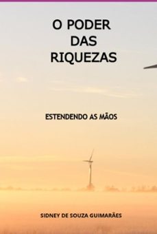 o poder das riquezas (ebook)-sidney souza de guimarães-9786526652527