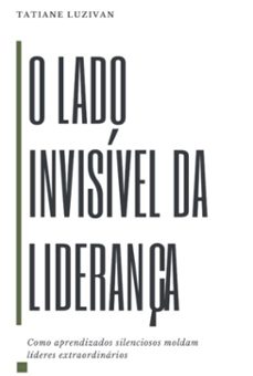 o lado invisivel da liderança (ebook)-tatiane luzivan freitas de nascimento-9786526655627