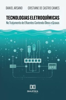 tecnologias eletroquímicas (ebook)-daniel arsand-cristiane de castro caimes-9786527065227