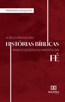 a relevancia das historias biblicas para o desenvolvimento da fe (ebook)-fernanda gonçalves-9786527067627
