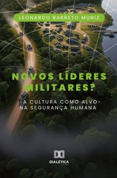novos lideres militares? (ebook)-leonardo barreto muniz-9786527085027
