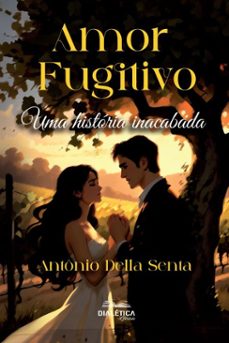 amor fugitivo (ebook)-antônio della senta-9786527409427