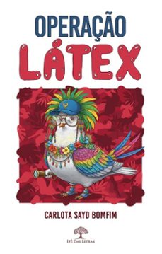 operaço latex (ebook)-carlota sayd bomfim-9786528600427