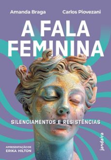 a fala feminina (ebook)-amanda braga-carlos piovezani-9786550941727