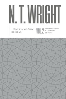 jesus e a vitoria de deus  volume 2 da serie origens crists e a questo de deus (ebook)-n. t. wright-9786552173027