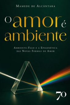 o amor é ambiente-mamede de alcântara-9786554275927
