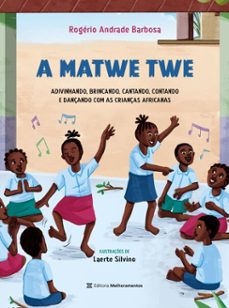 a matwe twe (ebook)-rogério andrade barbosa-9786555398427