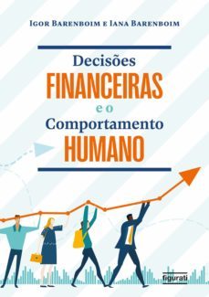decisões financeiras e o comportamento humano (ebook)-igor barenboim-iana barenboim-9786555612127