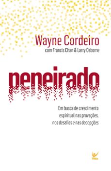 peneirado-wayne cordeiro-francis chan-larry osborne-9786555840827