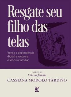 resgate seu filho das telas (coleço vida em familia) (ebook)-cassiana modolo tardivo-9786555847727