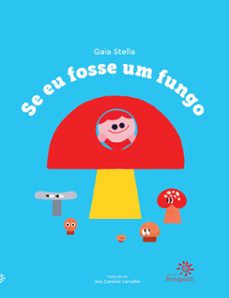 se eu fosse um fungo (ebook)-gaia stella-9786559312627
