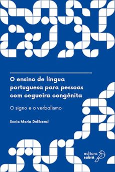 o ensino de lingua portuguesa para pessoas com cegueira congenita (ebook)-sonia maria deliberal-9786583942227