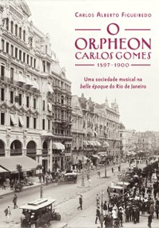 o orpheon carlos gomes (ebook)-carlos alberto figueiredo-9786587639727