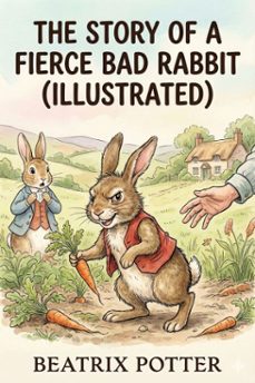 the story of a fierce bad rabbit (illustrated) (ebook)-9786726002627