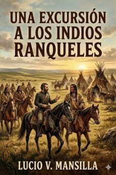 una excursion a los indios ranqueles (ebook)-9786726017027