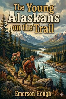 the young alaskans on the trail (ebook)-9786726032327