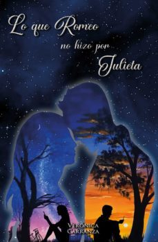 lo que romeo no hizo por julieta (ebook)-carranza veronica-9788002874027
