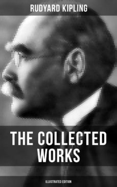 the collected works of rudyard kipling (illustrated edition) (ebook)-rudyard kipling-9788027202027