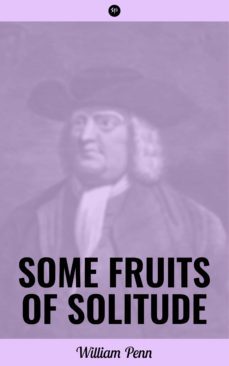 some fruits of solitude (ebook)-william penn-9788027239627