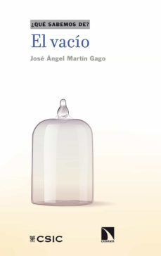 el vacio (¿que sabemos de?)-jose angel martin gago-9788400109127
