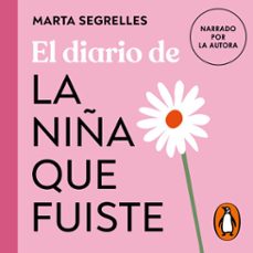 el diario de la niña que fuiste (la niña que fuiste) (audiolibro)-marta segrelles-9788402430427