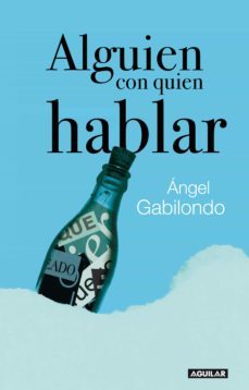 alguien con quien hablar (ebook)-angel gabilondo-9788403011427