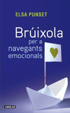 brúixola per a navegants emocionals (ebook)-elsa punset-9788403131927