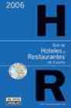 guia de hoteles y restaurantes de españa 2006-jose carlos capel-fernando gallardo-9788403504127