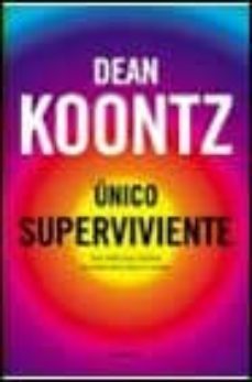 unico superviviente-dean koontz-9788408030027