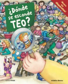 ¿donde se esconde teo?-violeta denou-9788408100027