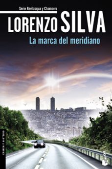 la marca del meridiano (serie bevilacqua & chamorro 6)-lorenzo silva-9788408140627