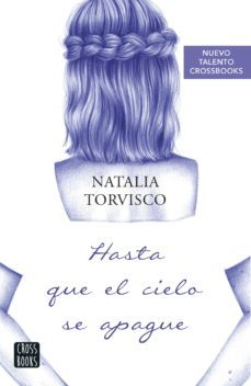 hasta que el cielo se apague (ebook)-natalia torvisco-9788408268727