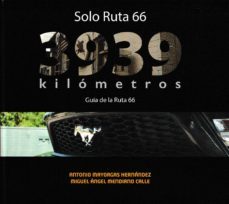 3939 kilometros: guia de la ruta 66-antonio mayorgas hernandez-miguel angel mendiano calle-9788409131327