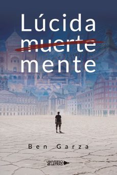 lucida muerte mente-ben garza-9788410003927
