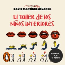 el taller de los niños interiores-david martinez alvarez-9788410257627