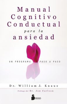 manual cognitivo-conductual para la ansiedad-dr. william j. knaus-9788410335127