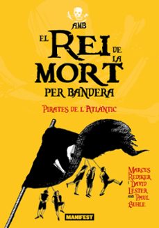 amb el rei de la mort per bandera-marcus rediker-david lester-9788410344327