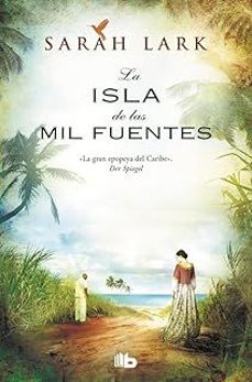 la isla de las mil fuentes (serie del caribe 1)-sarah lark-9788410381827