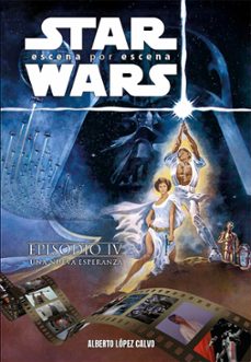 star wars: escena por escena-alberto lopez calvo-9788410390027