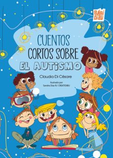 cuentos cortos sobre el autismo-claudia di cesare-9788410412927