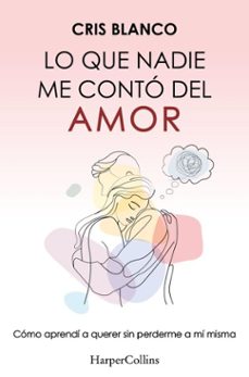 lo que nadie me conto del amor (ebook)-cris blanco-9788410644427