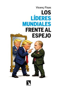 los lideres mundiales frente al espejo-vicenç fisas-9788410675827