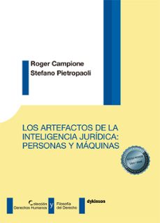 los artefactos de la inteligencia jurídica: personas y máquinas-roger campione-9788410703827