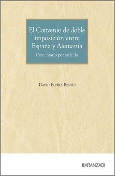 convenio de doble imposicion entre españa y alemania. cometario a rticulo por articulo-david elvira benito-9788410856127
